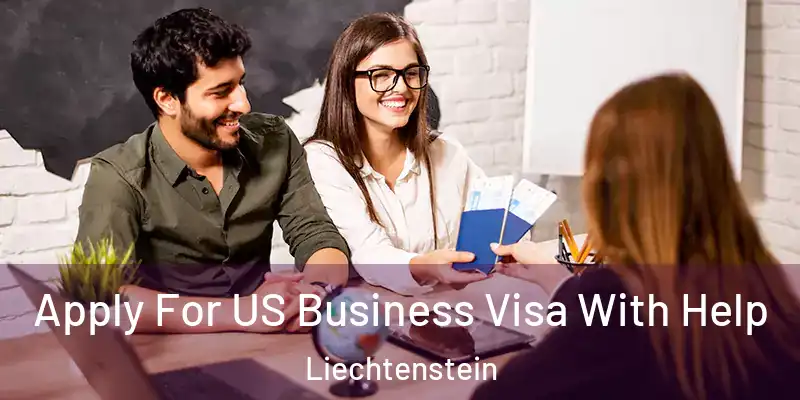  Apply For US Business Visa With Help Liechtenstein