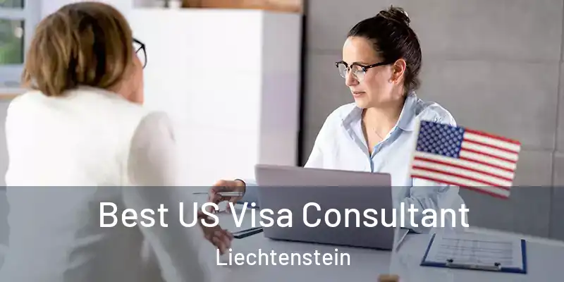  Best US Visa Consultant Liechtenstein