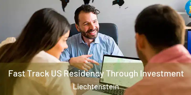  Fast Track US Residency Through Investment Liechtenstein