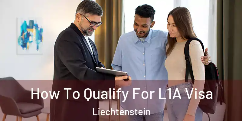  How To Qualify For L1A Visa Liechtenstein