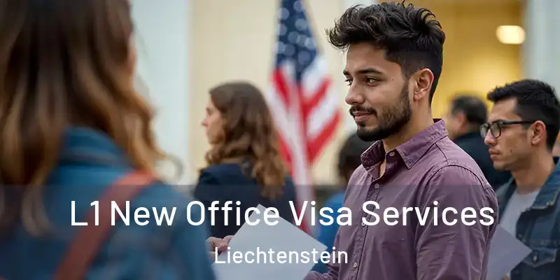  L1 New Office Visa Services Liechtenstein
