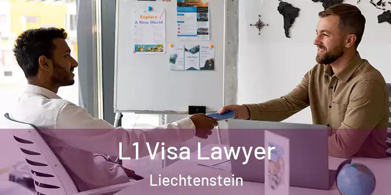  L1 Visa Lawyer Liechtenstein