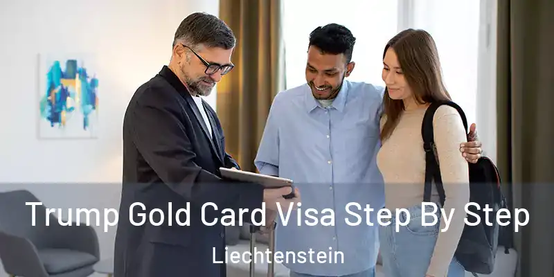 Trump Gold Card Visa Step By Step Liechtenstein