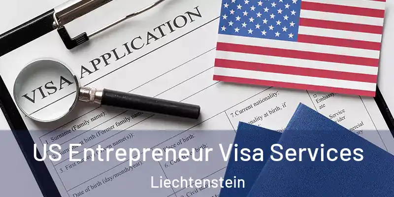  US Entrepreneur Visa Services Liechtenstein