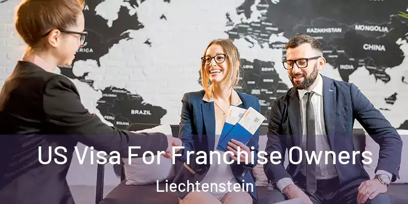  US Visa For Franchise Owners Liechtenstein