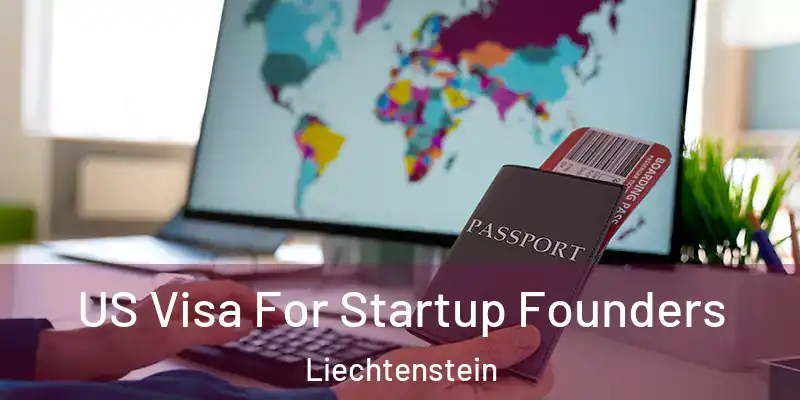  US Visa For Startup Founders Liechtenstein