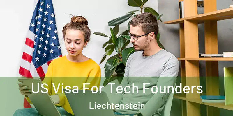 US Visa For Tech Founders Liechtenstein